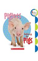 Piglets Belong to Pigs: (Rookie Preschool: Learn about Nature)