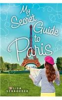 My Secret Guide to Paris