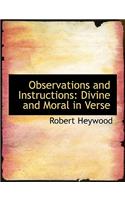 Observations and Instructions: Divine and Moral in Verse (Large Print Edition)