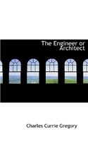 The Engineer or Architect