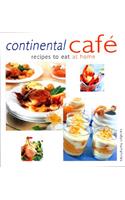 Continental Cafe: Vibrant, Delicious Dishes That Encapsulate the Modern Cafe Style