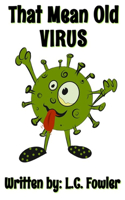 That Mean Old VIRUS