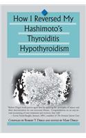 How I Reversed My Hashimoto's Thyroiditis Hypothyroidism