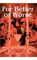 For Better or Worse