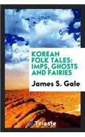 Korean Folk Tales: Imps, Ghosts and Fairies