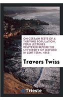 On Certain Tests of a Thriving Population, Four Lectures Delivered Before the University of Oxford in Lent Term, 1845