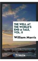 The Well at the World's End a Tale, Vol. II