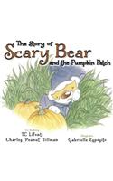 The Story of Scary Bear and the Pumpkin Patch
