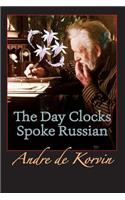 The Day Clocks Spoke Russian