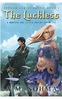 The Luckless: A MMORPG and LitRPG Online Adventure: Volume 1 (Second Age of Retha)