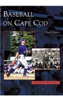 Baseball on Cape COD: (Images of Baseball)