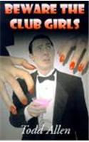 Beware the Club Girls