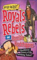 Awfully Ancient: Royals, Rebels and Horrible Headchoppers