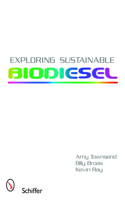 Exploring Sustainable Biodiesel