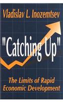 The Limits of the Catching Up Development Model