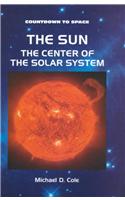 The Sun: The Center of the Solar System