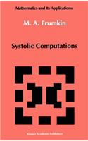 Systolic Computations: (83 Mathematics and its Applications)