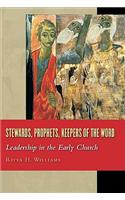 Stewards, Prophets, Keepers of the Word