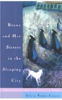 Bruna and Her Sisters in the Sleeping City