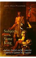 Subjects Unto the Same King