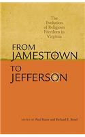 From Jamestown to Jefferson: The Evolution of Religious Freedom in Virginia