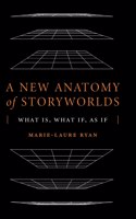 New Anatomy of Storyworlds