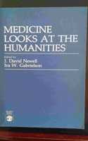 Medicine Looks at the Humanities