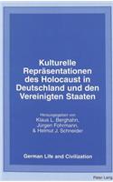 Kulturelle Repraesentationen Des Holocaust in Deutschland Und Den Vereinigten Staaten