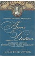 Anne Dutton, Vol 3: Eighteenth-Century, British-Baptist, Woman Theologan : Volume 3 Autobiography (H