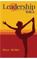 Leadership with a Twist of Yoga