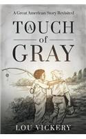 A Touch of Gray
