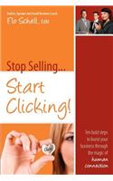 Stop Selling...Start Clicking