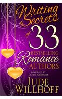 Writing Secrets of 33 Bestselling Romance Authors