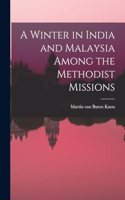 Winter in India and Malaysia Among the Methodist Missions