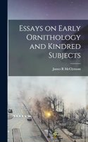 Essays on Early Ornithology and Kindred Subjects