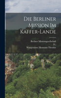 Berliner Mission im Kaffer-Lande