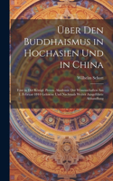 Über den Buddhaismus in Hochasien und in China