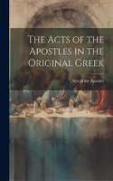 Acts of the Apostles in the Original Greek