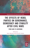 Effects of Rebel Parties on Governance, Democracy and Stability after Civil Wars