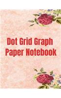 Dot Grid Graph Paper Notebook: For Bullet Journaling, Illustration, Prototyping, Calligraphy, Sketching, and Note-Taking