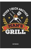 Never touch another Man's Grill Notebook