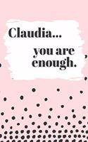 Claudia You are Enough
