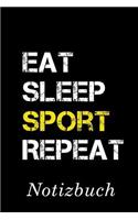 Eat Sleep Sport Repeat Notizbuch