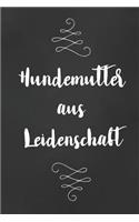 Hundemutter: DIN A5 - 120 Punkteraster Seiten - Kalender - Notizbuch - Notizblock - Block - Terminkalender - Abschied - Geburtstag - Ruhestand - Abschiedsgeschen