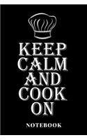 Keep Calm And Cook On - Notebook