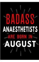 Badass Anaesthetists Are Born In August