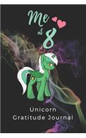 Me At 8 Unicorn Gratitude Journal