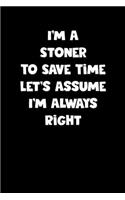 Stoner Notebook - Stoner Diary - Stoner Journal - Funny Gift for Stoner: Medium College-Ruled Journey Diary, 110 page, Lined, 6x9 (15.2 x 22.9 cm)