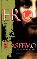 Ero Blasfemo