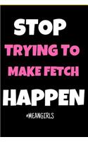 Stop Trying to Make Fetch Happen